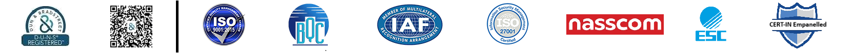 Certifications — D.U.N.S Registered, ISO 9001:2015, BQC, IAF, ISO 27001, Nasscom, ESC, CERT-IN Empanelled